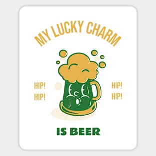 Saint Patrick's Day Design, My Lucky Charm Is Beer Magnet